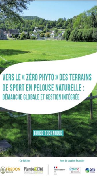 Vers le "zéro phyto" des terrains de sport en pelouse naturelle: démarche globale et gestion intégrale