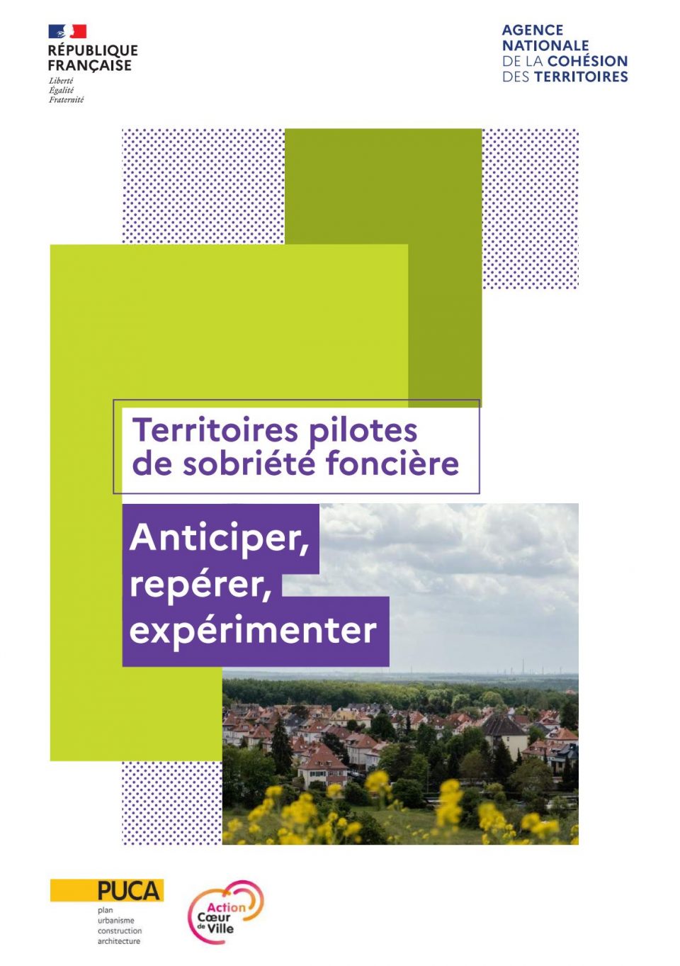 Territoires pilotes de sobriété foncière Anticiper, repérer, expérimenter