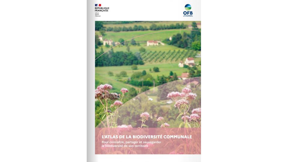 L'Atlas de la Biodiversité Communale - Pour connaître, partager et sauvegarder la biodiversité de son territoire