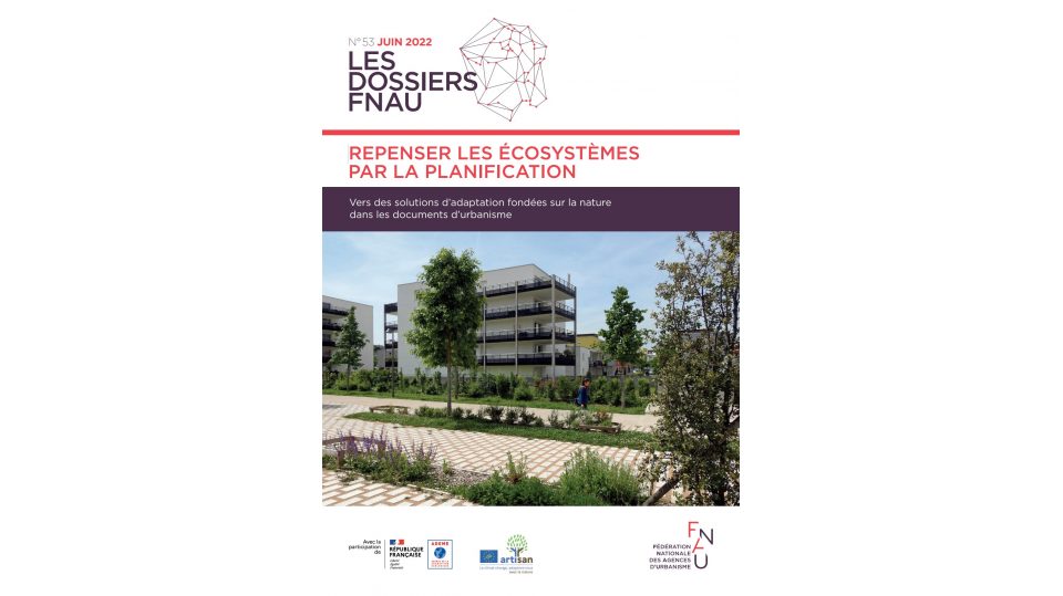 Repenser les écosystèmes par la planification - Vers des solutions d'adaptation fondées sur la nature dans les documents d'urbanisme