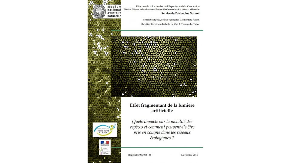 Effet fragmentant de la lumière artificielle. Quels impacts sur la mobilité des espèces et comment peuvent-ils être pris en compte dans les réseaux écologiques ?