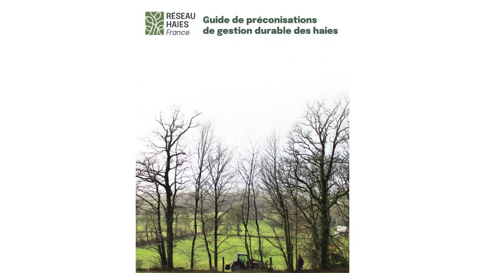 Guide de préconisations de gestion durable des haies