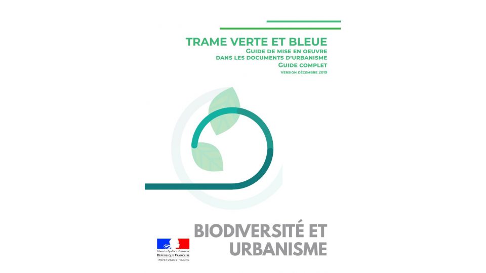 Trame Verte et Bleue - Guide de mise en oeuvre dans les documents d'urbanisme