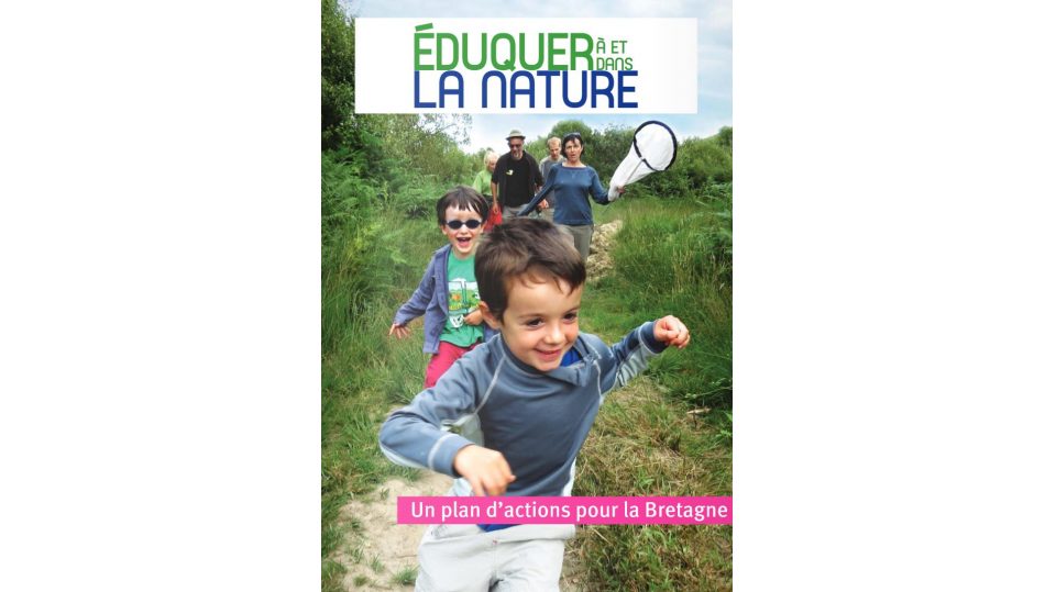 Plan Régional d'Actions Éduquer à et dans la Nature en Bretagne