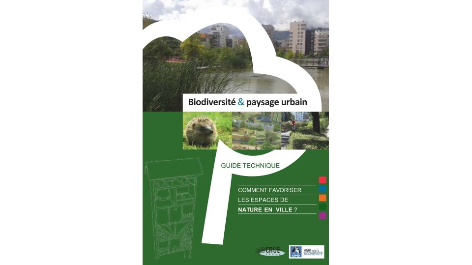 Biodiversité et paysage urbain - Comment favoriser les espaces de nature en ville