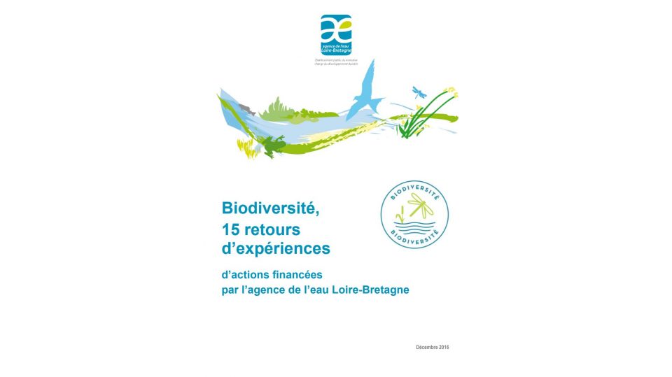 Biodiversité, 15 retours d'expériences d'actions financées par l'agence de l'eau Loire-Bretagne